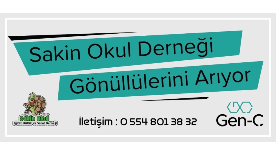 SAKİN OKUL DERNEĞİ GÖNÜLLÜLERİNİ ARIYOR